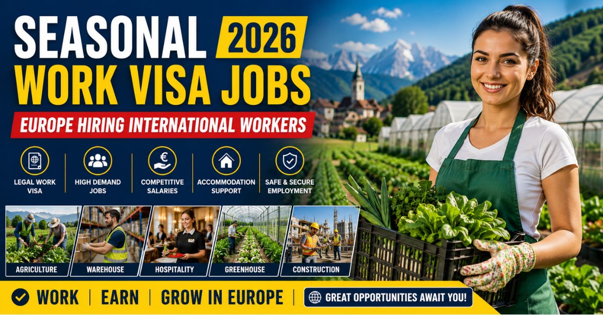 Seasonal Work Visa Jobs 2026 – Europe Hiring International Workers